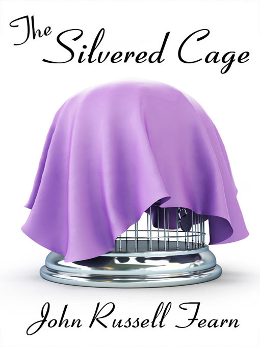 Title details for The Silvered Cage by John Russell Fearn - Available